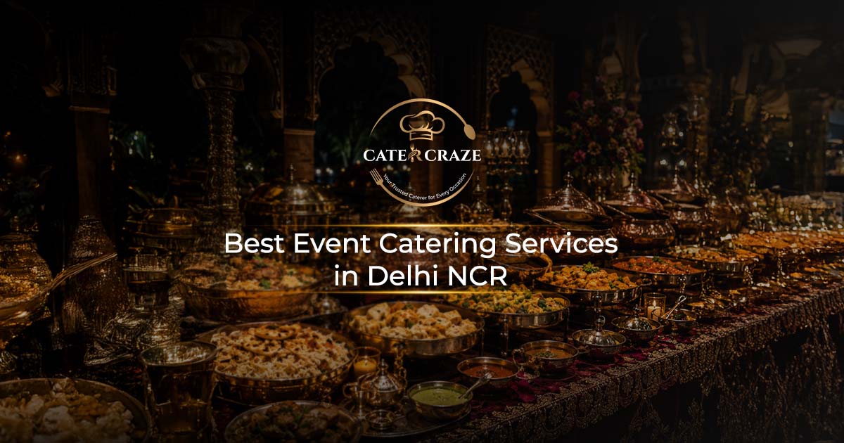 Best Event Catering Services in Delhi NCR